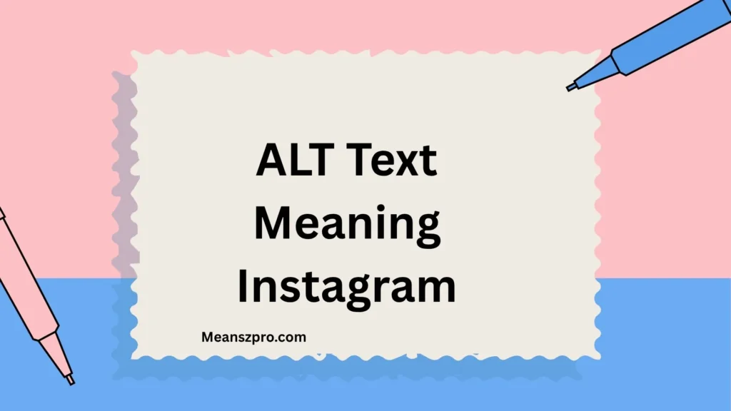 ALT Text Meaning Instagram