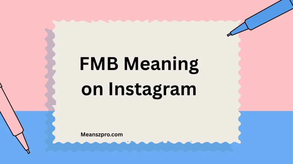 FMB Meaning on Instagram