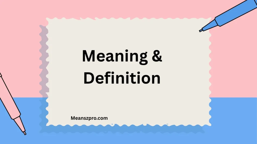 Meaning & Definition