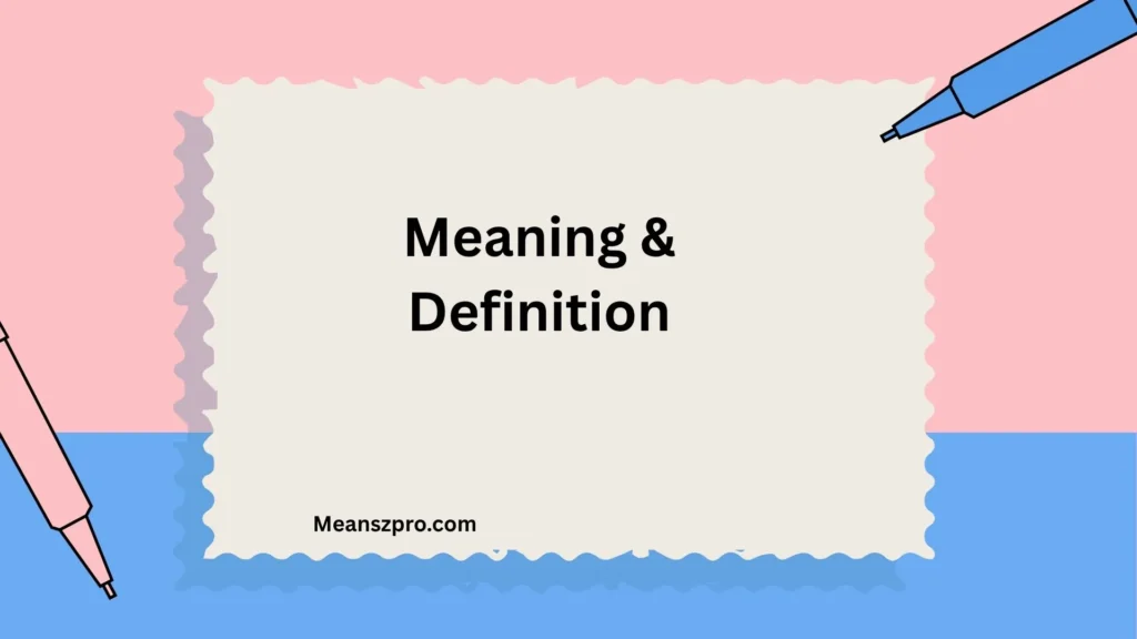 Meaning & Definition