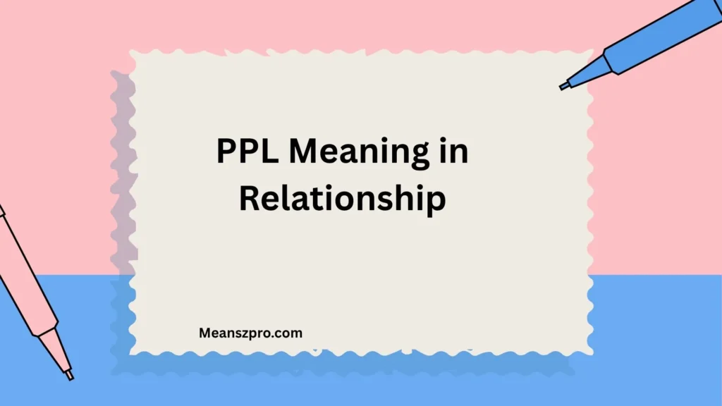PPL Meaning in Relationship