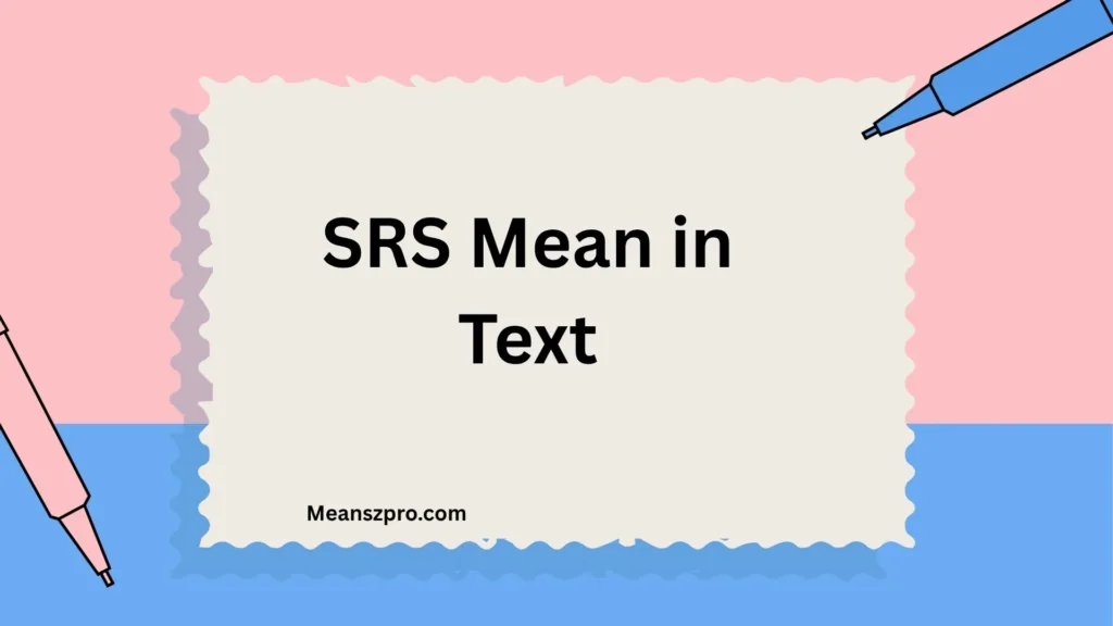 SRS Mean in Text