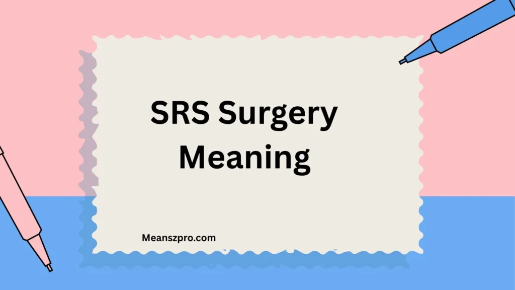 SRS Surgery Meaning