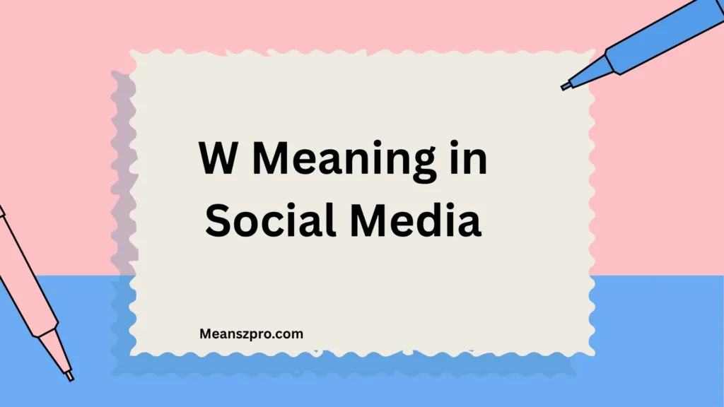 W Meaning in Social Media