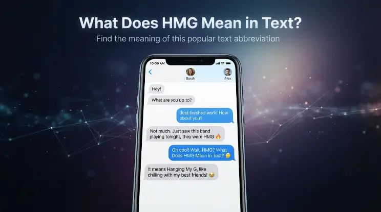 What Does HMG Mean in Text?
