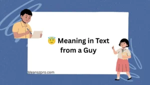 😇 Meaning in Text from a Guy