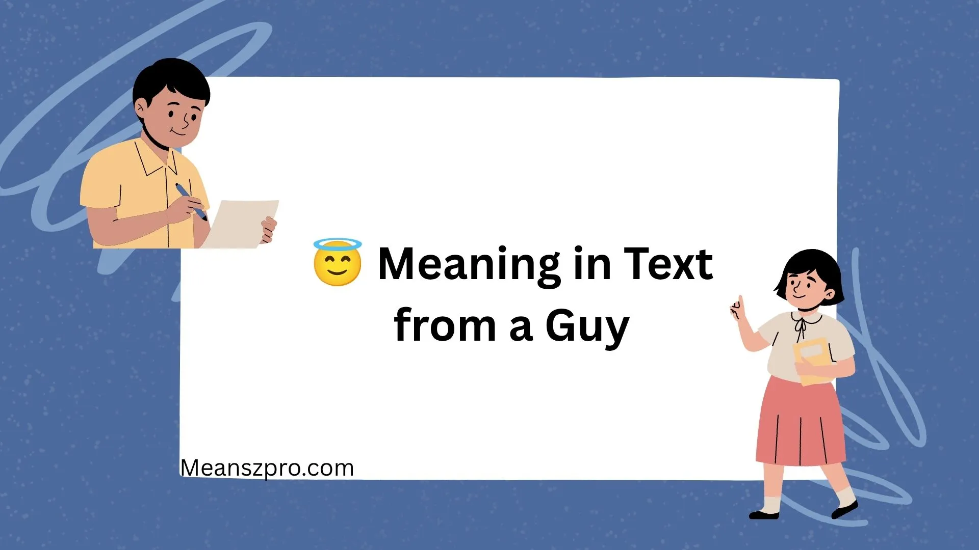 😇 Meaning in Text from a Guy