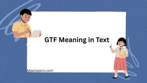 GTF Meaning in Text