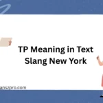 TP Meaning in Text Slang New York
