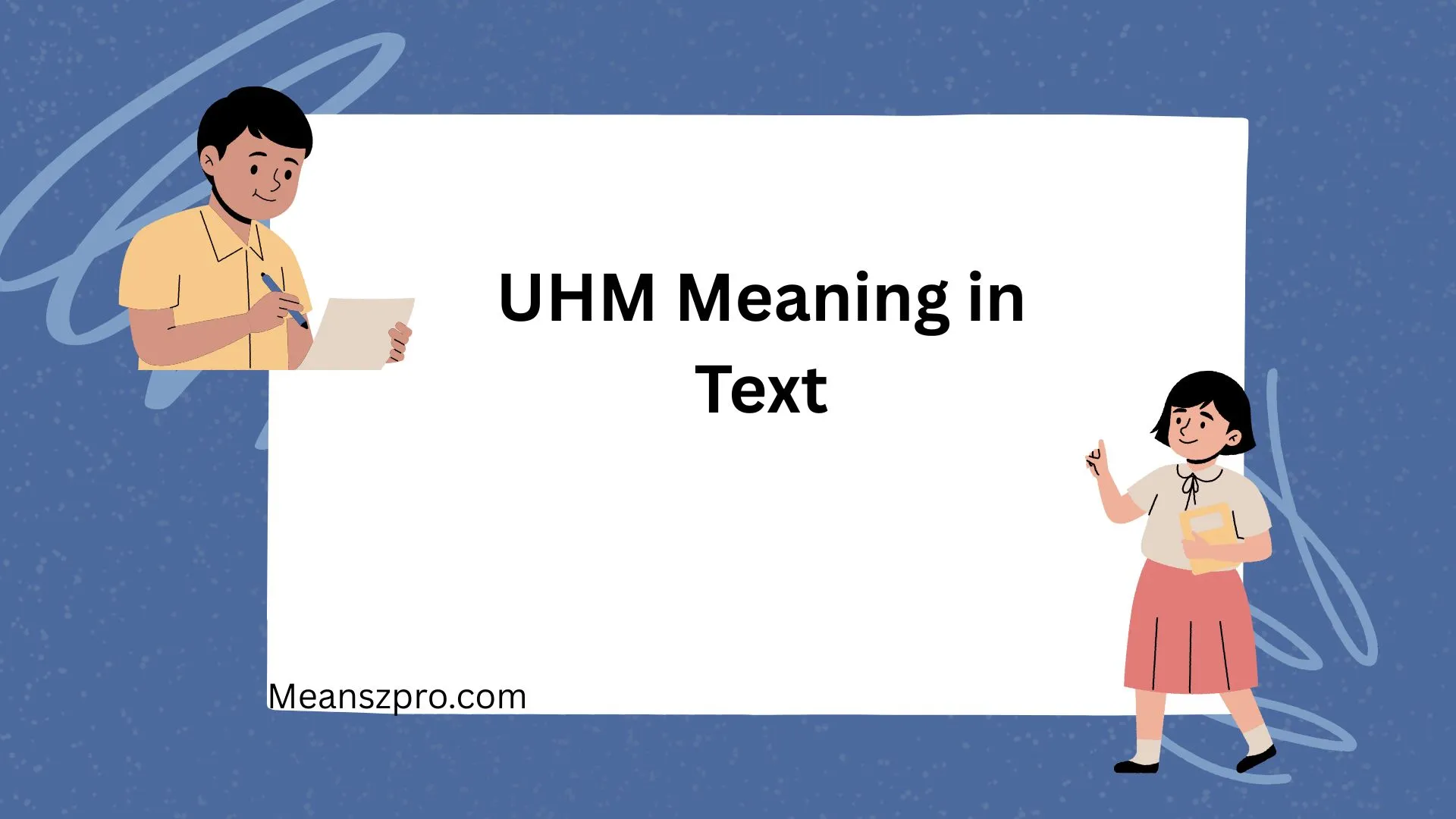 UHM Meaning in Text
