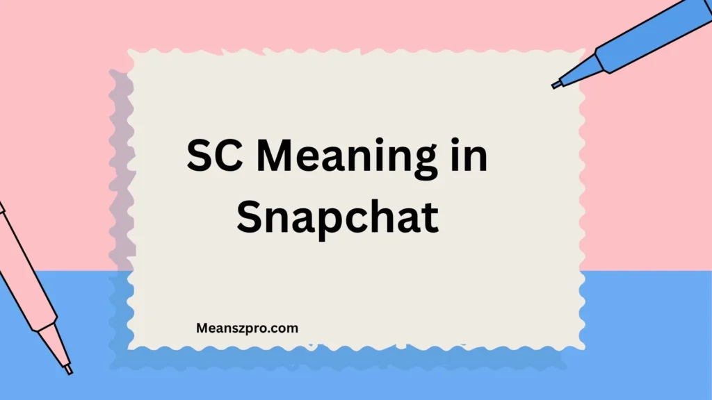 SC Meaning in Snapchat