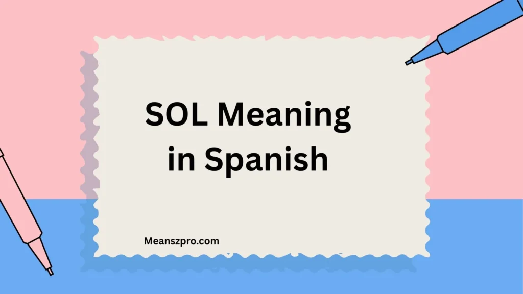 SOL Meaning in Spanish