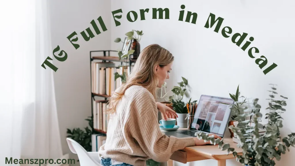 TG Full Form in Medical