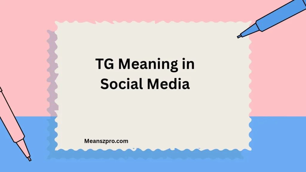 TG Meaning in Social Media