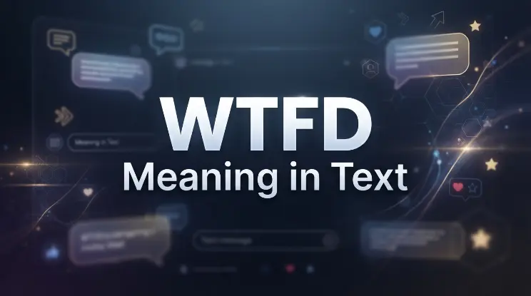 WTFD Meaning in Text