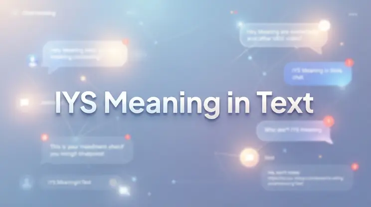 IYS Meaning in Text