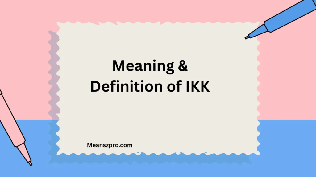 Meaning & Definition of IKK