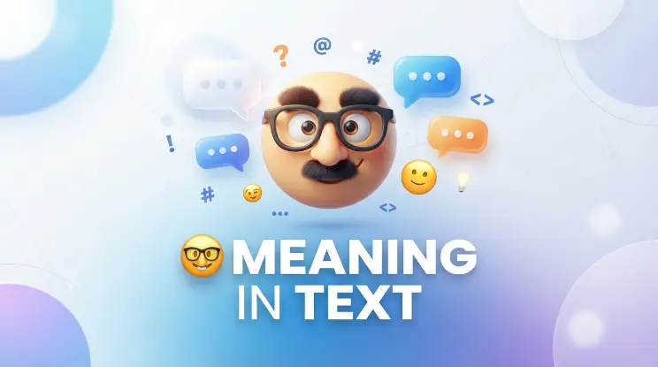 🥸 Meaning in Text