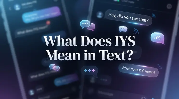What Does IYS Mean in Text?
