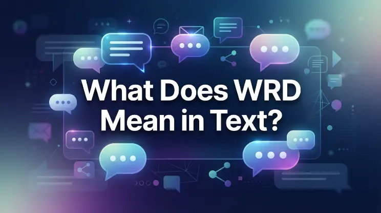 What Does WRD Mean in Text?