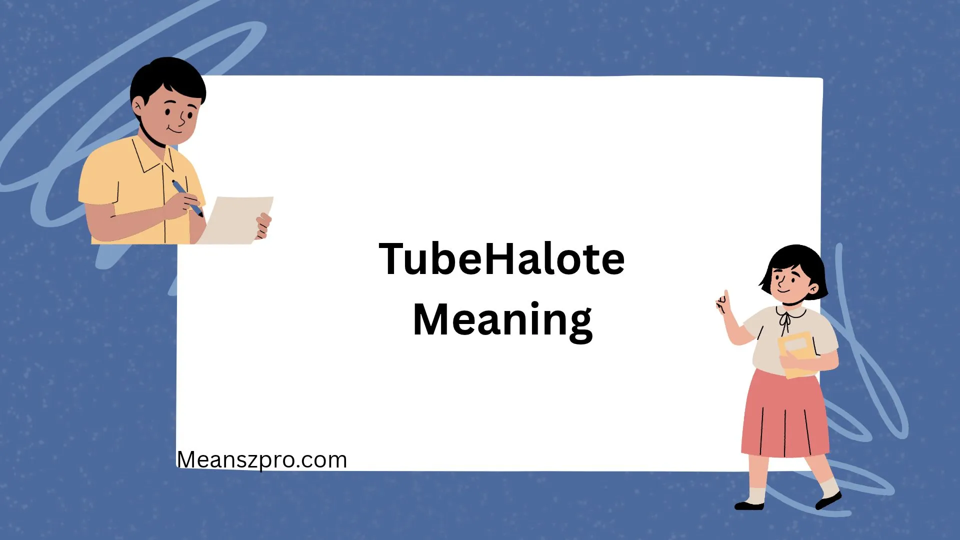 TubeHalote Meaning