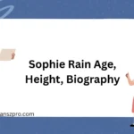 Sophie Rain Age, Height, Biography