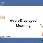 AudioDisplayed Meaning