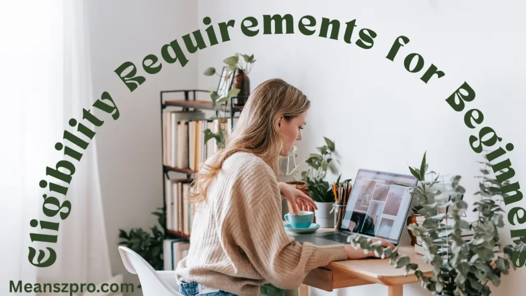 Eligibility Requirements for Beginners