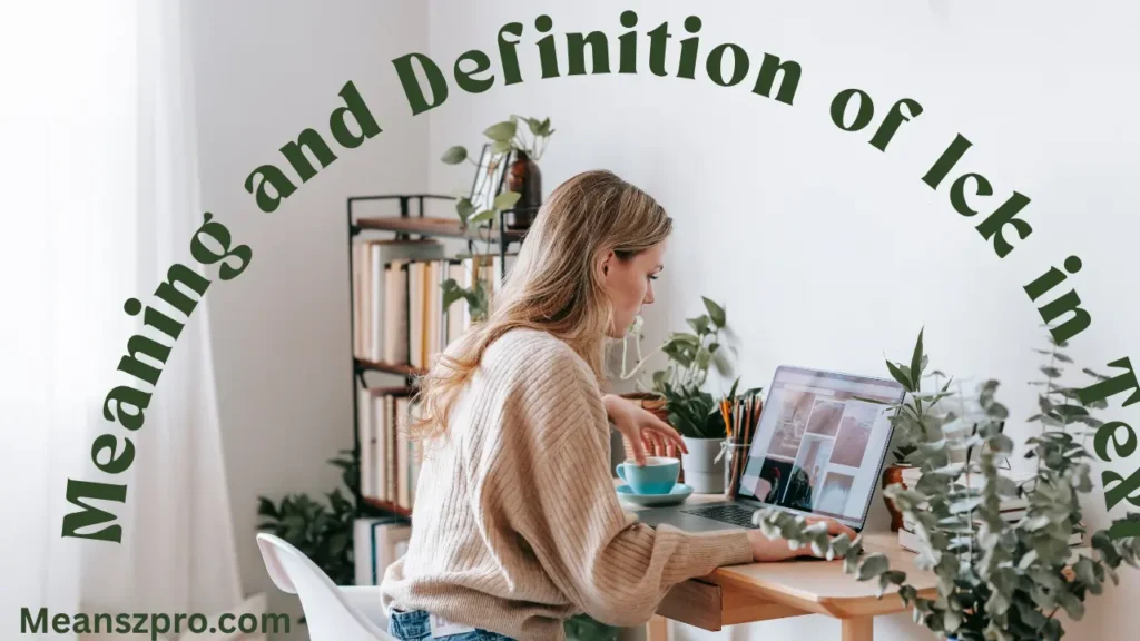 Meaning and Definition of Ick in Text