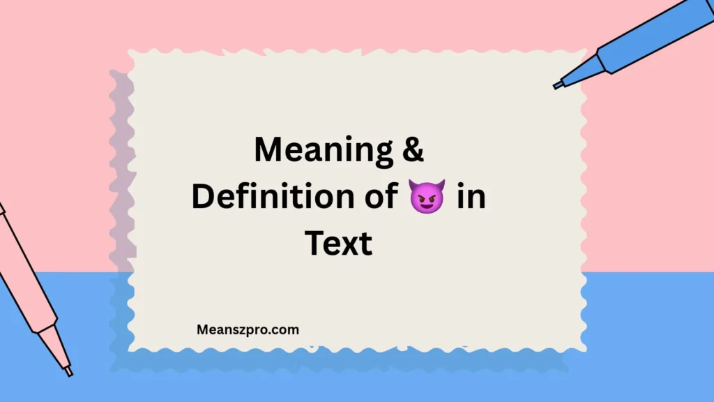 Meaning & Definition of 😈 in Text