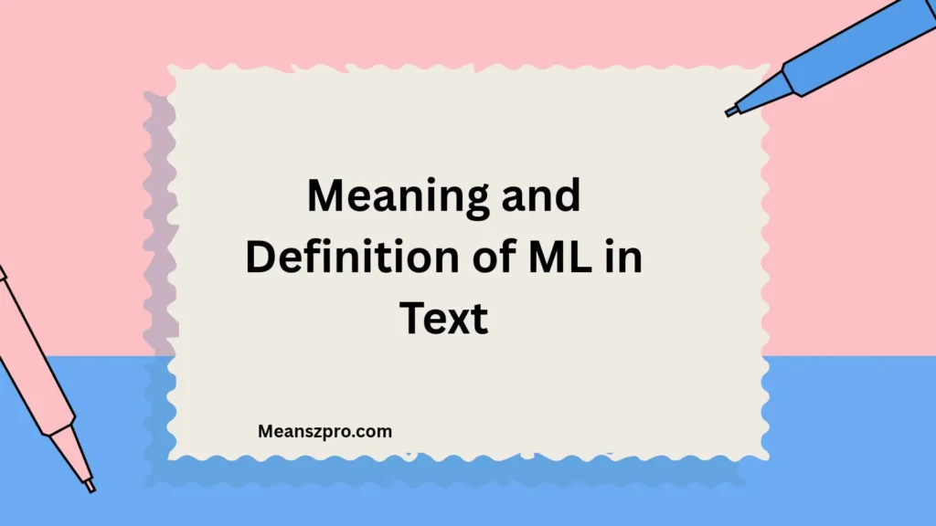 Meaning and Definition of ML in Text