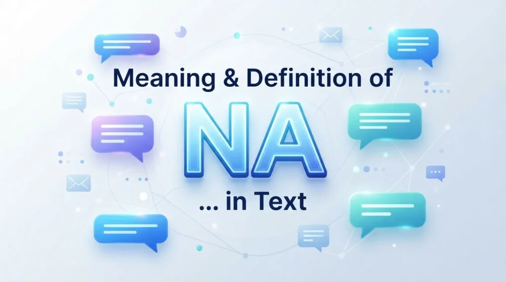 Meaning & Definition of NA in Text