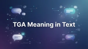 TGA Meaning in Text