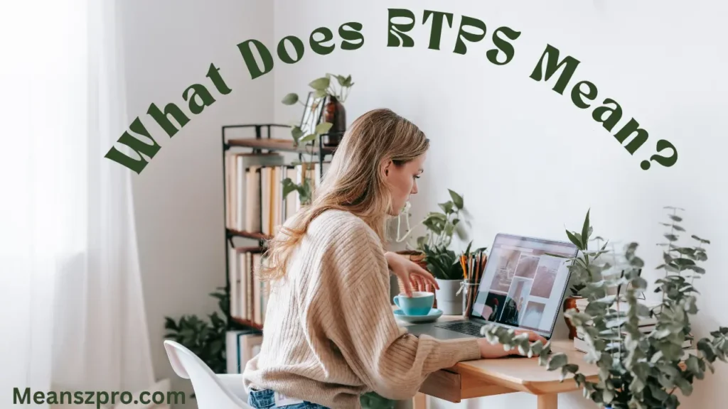What Does RTPS Mean?