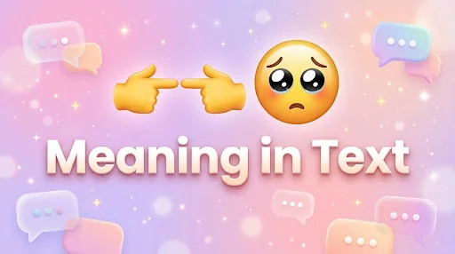 👉👈🥺 Meaning in Text